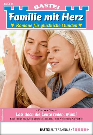 Book cover of Familie mit Herz 46 - Familienroman