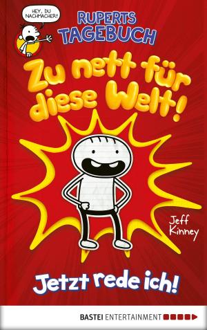 bigCover of the book Ruperts Tagebuch - Zu nett für diese Welt! by 