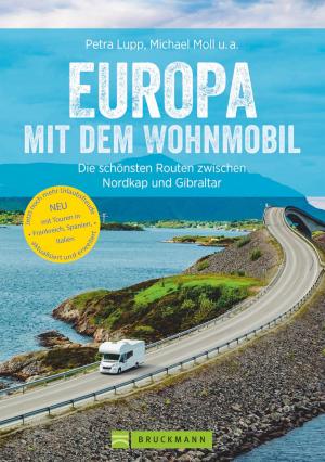 Cover of the book Europa mit dem Wohnmobil: Die schönsten Routen zwischen Nordkap und Gibraltar. Neu 2019 by Petra Lupp, Martin Klug