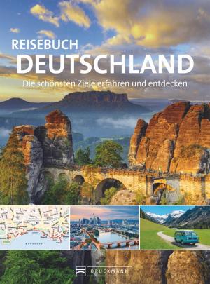 Cover of Reisebuch Deutschland. Die schönsten Ziele erfahren und entdecken. Grandioser Bildband und praktischer Reiseführer in einem. Mit 32 Seiten Straßenkarten.