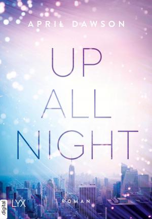 Cover of the book Up All Night by Connie Di Pietro, Alison Hall, Kevin Craig, Lydia Peever, G. L. Morgan, A. L. Tompkins, Lenore Butcher, Holly Schofield, Cat MacDonald, Rebecca House, Claire Horsnell, Tobin Elliott, Hyacinthe M. Miller, Caroline Wissing, Mary Grey-Waverly, Dale R. Long