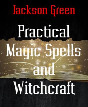 Cover of the book Practical Magic Spells and Witchcraft by Kurt Aram