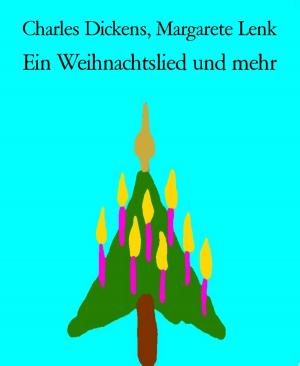 Cover of the book Ein Weihnachtslied und mehr by Mohammad Amin Sheikho, A. K. John Alias Al-Dayrani