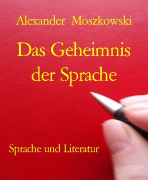 Cover of the book Das Geheimnis der Sprache by Alfred Bekker, Larry Lash, Glenn P. Webster