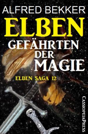 Cover of the book Elben - Gefährten der Magie (Elben Saga 12) by Petra Ewering