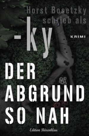 Book cover of Der Abgrund so nah