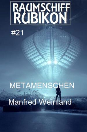 Cover of Raumschiff Rubikon 21 Metamenschen