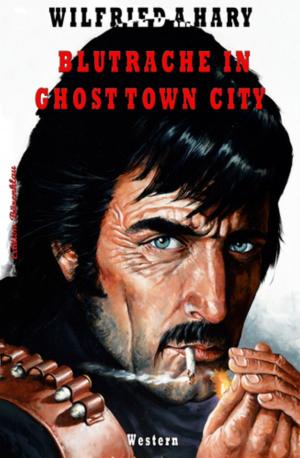 Cover of the book Blutrache in Ghost Town City by Micki Frickson