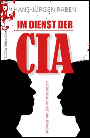 Cover of the book Im Dienst der CIA by Horst Friedrichs