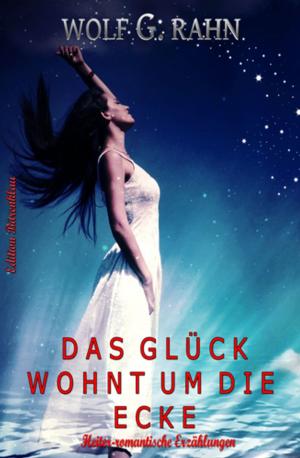 Book cover of Das Glück wohnt um die Ecke
