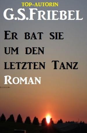 Cover of the book Er bat sie um den ersten Tanz by Wolf G. Rahn