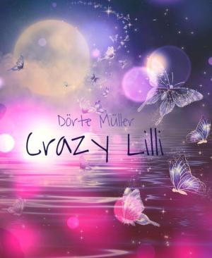 Cover of the book Crazy Lilli by Martin Barkawitz