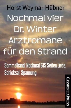 Cover of the book Nochmal vier Dr. Winter Arztromane für den Strand by Florian Gerlach