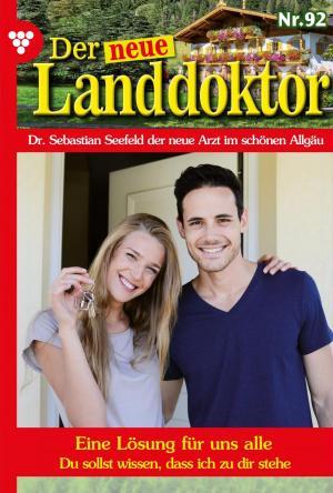 Cover of the book Der neue Landdoktor 92 – Arztroman by Ashlynn Pearce