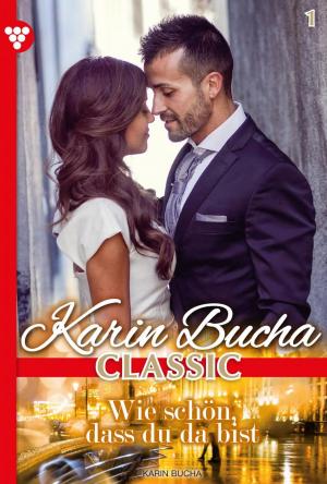 Cover of the book Karin Bucha Classic 1 – Liebesroman by Patricia Vandenberg
