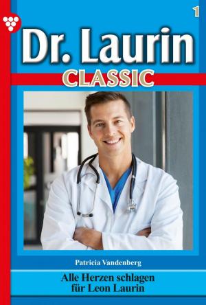 Cover of the book Dr. Laurin Classic 1 – Arztroman by Toni Waidacher