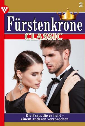 Cover of the book Fürstenkrone Classic 2 – Adelsroman by Susanne Svanberg