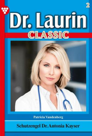 Cover of the book Dr. Laurin Classic 2 – Arztroman by Susanne Svanberg