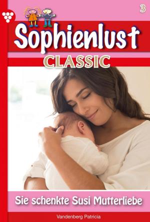 Cover of the book Sophienlust Classic 3 – Familienroman by Patricia Vandenberg