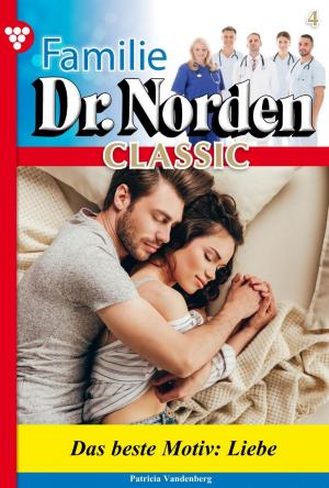 Cover of the book Familie Dr. Norden Classic 4 – Arztroman by Michaela Dornberg