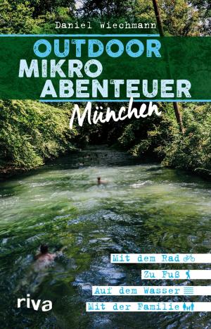 Cover of the book Outdoor-Mikroabenteuer München by Guido Pöllmann
