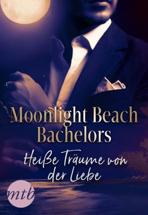 Book cover of Moonlight Beach Bachelors - Heiße Träume von der Liebe