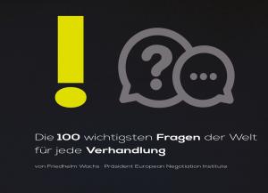 Cover of the book Die 100 wichtigsten Fragen der Welt für jede Verhandlung by R Richard Tribble Jr