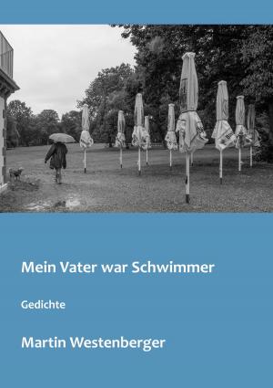 Cover of the book Mein Vater war Schwimmer by Bernd Schubert