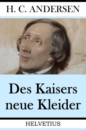 Cover of the book Des Kaisers neue Kleider by Steffen Digeser