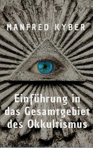 Cover of the book Einführung in des Gesamtgebiet des Okkultismus by Roman Plesky