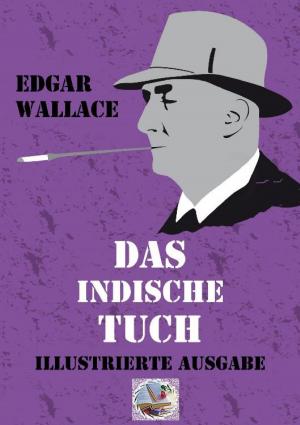 Cover of the book Das indische Tuch (Illustriert) by Agnes Christina Laut