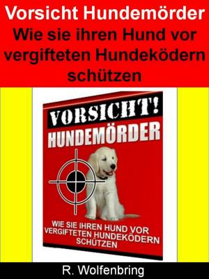 Cover of the book Vorsicht Hundemörder by Dr. Hanspeter Hemgesberg
