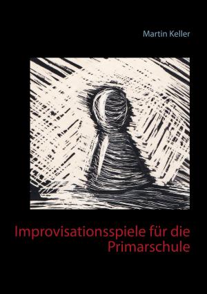Cover of the book Improvisationsspiele für die Primarschule by Jeanne-Marie Delly