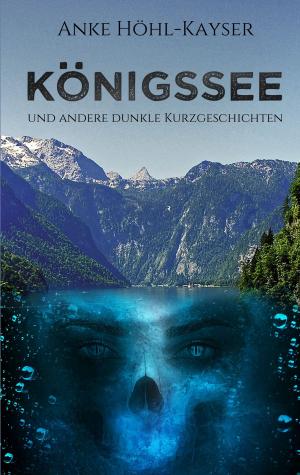 Cover of the book Königssee und andere dunkle Kurzgeschichten by Nicolas Schneider