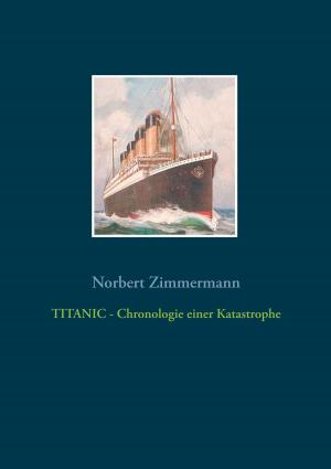 Book cover of TITANIC - Chronologie einer Katastrophe