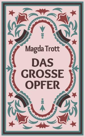Cover of the book Das große Opfer by Claus Bernet