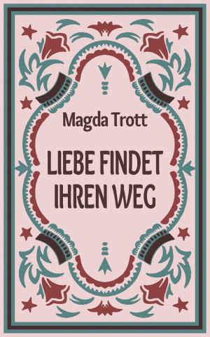 Cover of the book Liebe findet ihren Weg by Jörg Becker