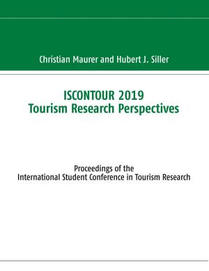 Cover of the book ISCONTOUR 2019 Tourism Research Perspectives by Uwe H. Sültz, Renate Sültz