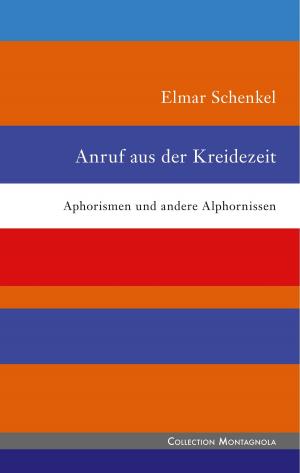 Cover of the book Anruf aus der Kreidezeit by Alexander Beckerl