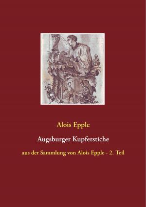Cover of the book Augsburger Kupferstiche by Wiebke Hilgers-Weber