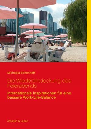 Cover of the book Die Wiederentdeckung des Feierabends by Jürgen Stausberg