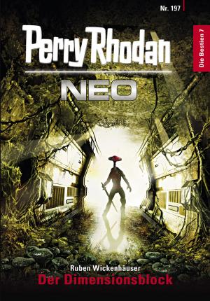 Cover of the book Perry Rhodan Neo 197: Der Dimensionsblock by Peter Griese