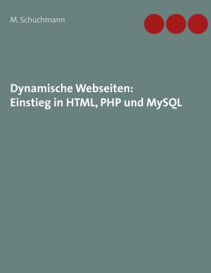 Cover of the book Dynamische Webseiten: Einstieg in HTML, PHP und MySQL by Christian Schlieder