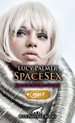 bigCover of the book SpaceSex | Erotik Audio Story | Erotisches Hörbuch by 