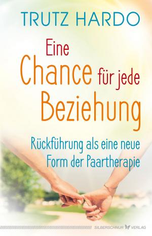Cover of the book Eine Chance für jede Beziehung by Werner Hartung, Stefan Hartung