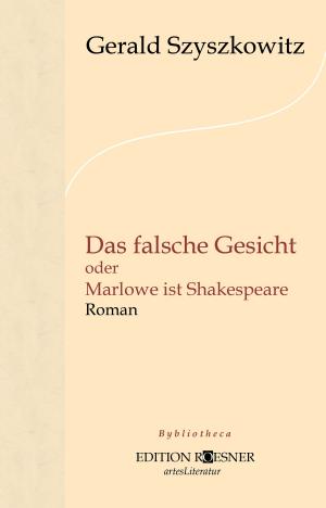 bigCover of the book Das falsche Gesicht oder Marlowe ist Shakespeare: Roman by 