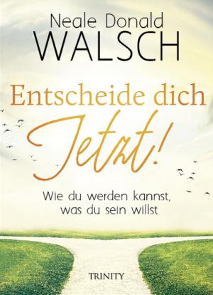 Book cover of Entscheide dich jetzt!