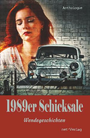 Cover of the book 1989er Schicksale by Jennifer Schumann, Kerstin Paul, Detlef Klewer