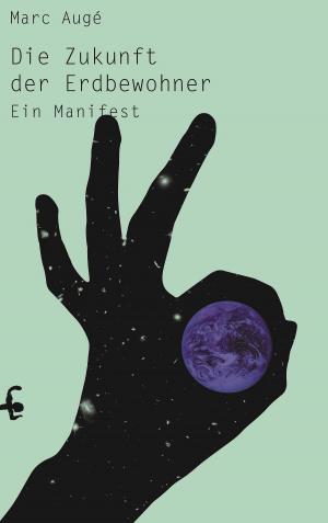 Cover of the book Die Zukunft der Erdbewohner by Anna Weidenholzer