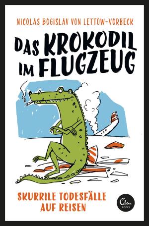 Cover of the book Das Krokodil im Flugzeug by Misty Moncur